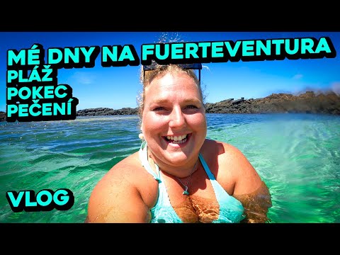 Moje všední dny na Fuerteventuře - pláž, pokec a pečení! VLOG