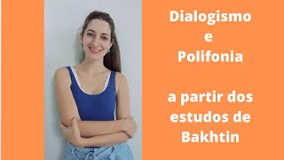 Dialogismo e Polifonia em Bakhtin
