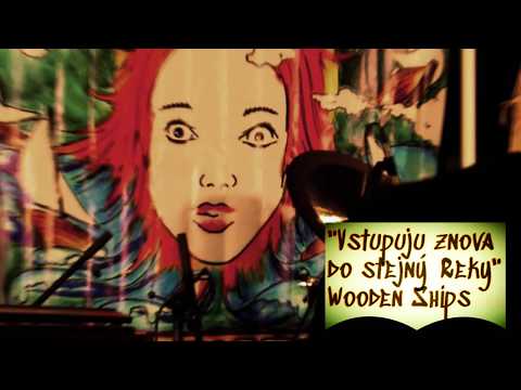 Wooden Ships - "Vstupuju znova do stejný řeky" - Wooden Ships