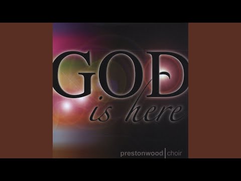 Thumbnail for The Presence of the Lord Is Here video