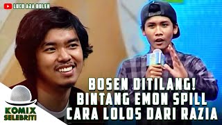 Download lagu BOSEN DITILANG! BINTANG EMON SPILL CARA LOLOS DARI RAZIA - KOMIX SELEBRITI mp3