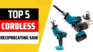Top 5 Best Cordless Reciprocating Saw 2026