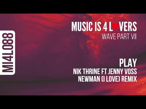 Nik Thrine - Play ft Jenny Voss (Newman (I Love) Remix) [Music is 4 Lovers] [MI4L.com]
