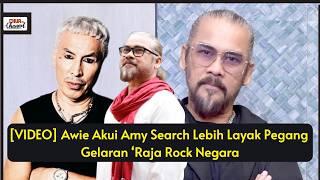 Download lagu Awie Akui Amy Search Lebih Layak Pegang Gelaran ‘Raja Rock Negara mp3