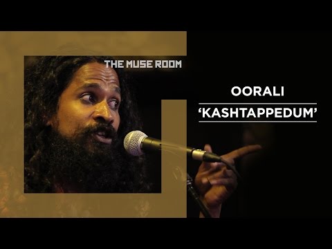 Kashtappedum - Oorali - The Muse Room