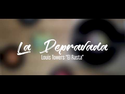 La Depravada -   Louis Towers 'El Rasta'
