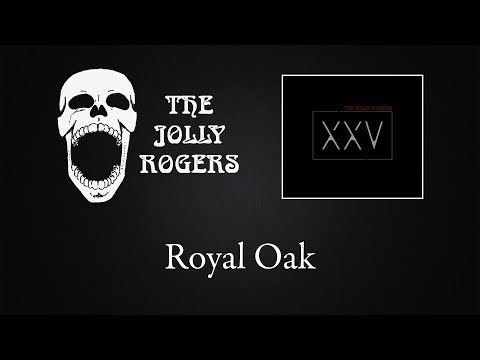 The Jolly Rogers - XXV: Royal Oak