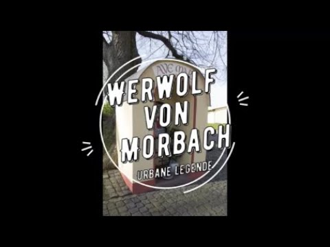 Der Werwolf von Morbach - Auf den Spuren einer Urbanen Legende