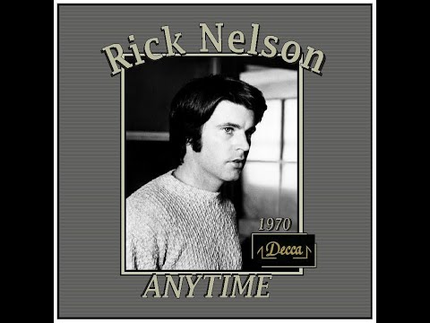 Rick Nelson - Anytime (1970)