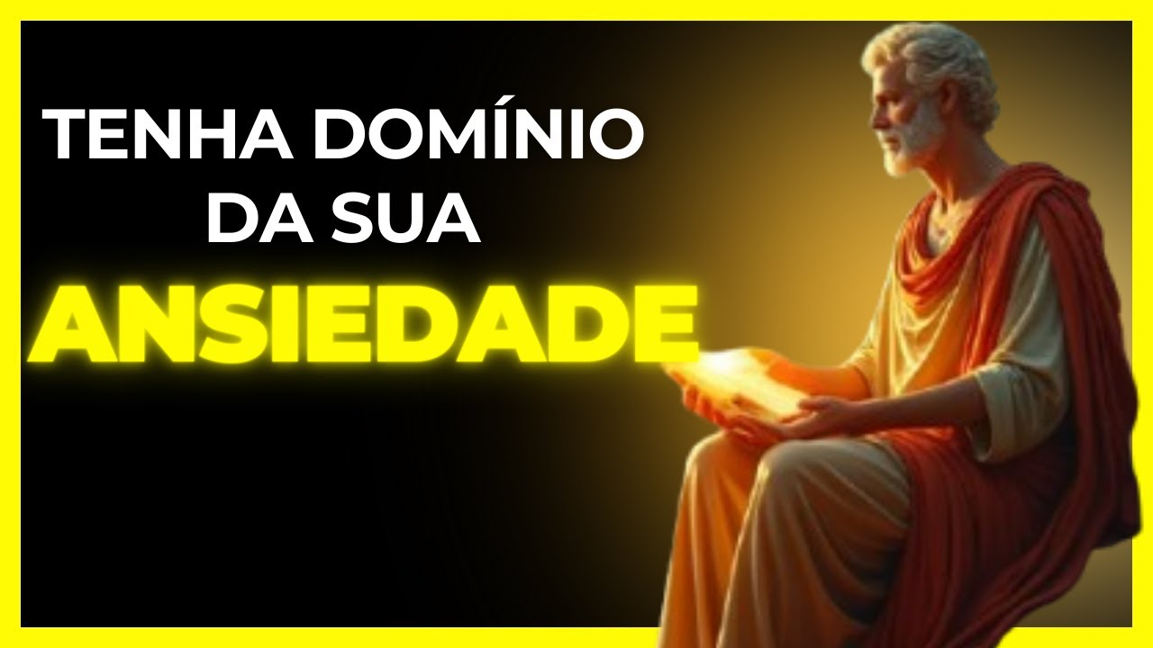 8 Conselhos Estoicos para Dominar a Ansiedade e Encontrar a Paz Interior
