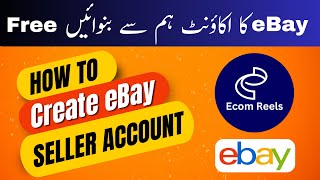 How To Create New eBay Seller Account From Pakistan in 2024 | How To Make Account On eBay