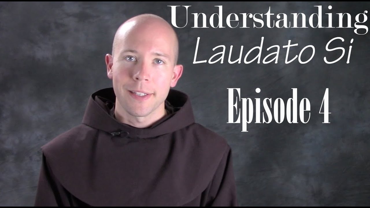 Understanding Laudato Si EP 04: "Cry of the Earth, Cry of the Poor"