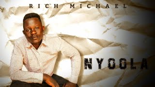 Download lagu Rich Michael - Nyoola mp3 Download lagu Rich Michael - Nyoola mp3