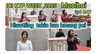 ICI KTP WEEK MUOLHOI/3rd DAY 21-5-25