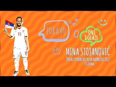ONI DOLAZE - Mina Stojanović, fudbalerka