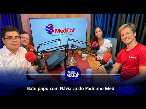 10º Ep. Podcast Papo de Médico - Bate papo com Flávia Ju do Padrinho Med