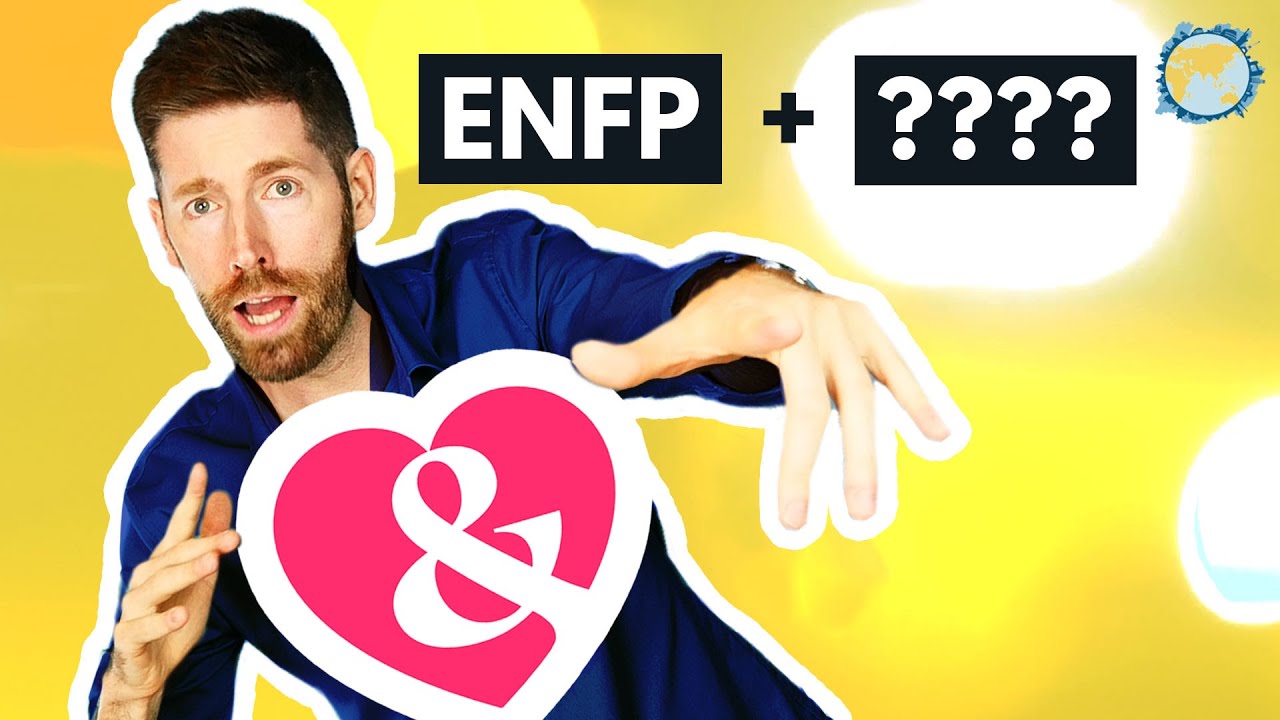 ENFP Compatibility in 5 Minutes (Relationship Advice)