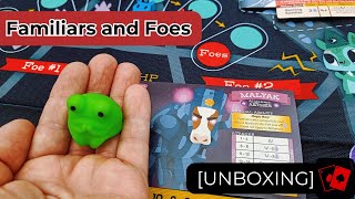 Unboxing | Familiars and Foes