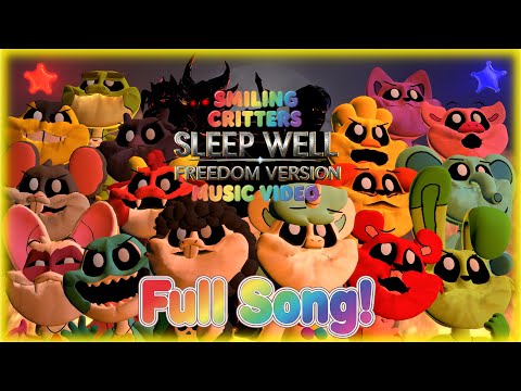 SLEEP WELL FREEDOM⭐VERSION - SMILING🌈CRITTERS & NIGHTMARE💀CRITTERS FULLY ANIMATED FAN SONG