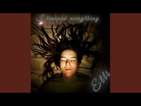 I learned everything