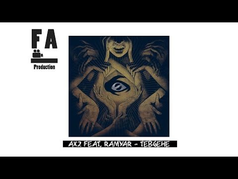Ax2 Feat. Ramyar - Tebgehe (Official Audio)