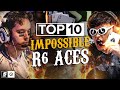 The Top 10 IMPOSSIBLE R6 Aces That Should Never Have Happened The Top 10 IMPOSSIBLE R6 Aces That Should Never Have Happened