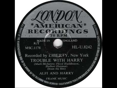 UK New Entry 1956 (46) Alfi & Harry [David Seville] - Trouble With Harry