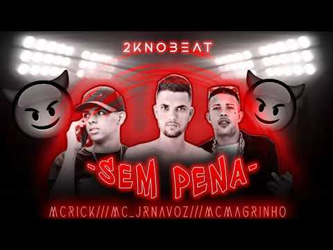 JR Na Voz Feat. MC Rick e MC Magrinho - SEM PENA