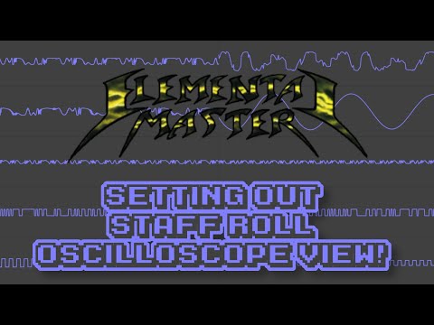Elemental Master - Setting Out - In Oscilloscope View!