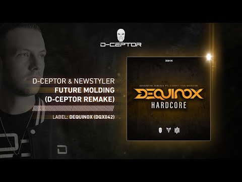 D-Ceptor & Newstyler - Future Molding (D-Ceptor Remake)