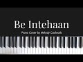 Be Intehaan Piano Cover Melody Cocktail