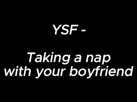Taking a nap with your boyfriend - YSF