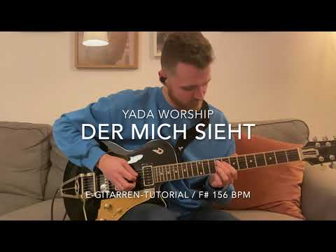 Der mich sieht  - YADA Worship E Gitarren Tutorial