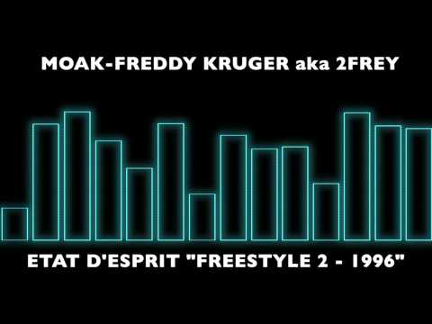 MOAK - FREDDY KRUGER aka 2FREY - ETAT D'ESPRIT Freestyle 2 -1996 Toulouse