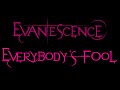 Evanescence - Everybody's Fool Lyrics (Demo 2)