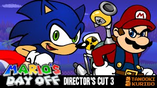 Mario's Day Off • Directors Cut • Part 3 of 3 with Sonic the Hedgehog • Tanooki-Kuribo Productions