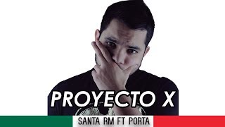 PROYECTO X // SANTA RM FT PORTA // CON LETRA