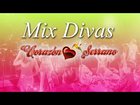 Mix Divas - Corazon Serrano