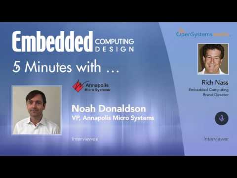 Five Minutes With?Noah Donaldson, VP, Annapolis Micro Systems