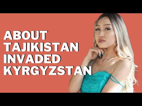 DASHA AZHA aka OZUNCHELE about Tajikistan invaded Kyrgyzstan