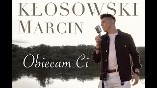 Kadr z teledysku Obiecam Ci tekst piosenki Marcin Kłosowski