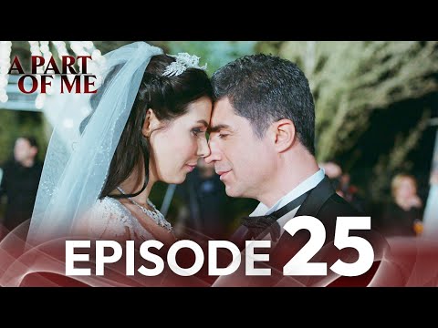 A Part of Me Episode 25 | English Subtitled | Kaderimin Yazildigi Gun