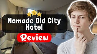 Nomade Old City Hotel Istanbul Review - Things You MUST Know Before Staying Here