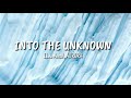 Idina Menzel AURORA - Into The Unknown (Lyrics) (From Frozen 2) Idina Menzel AURORA - Into The Unknown (Lyrics) (From Frozen 2)