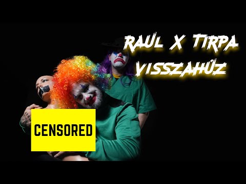 RAUL feat. TIRPA - VISSZAHÚZ (Official Music Video)