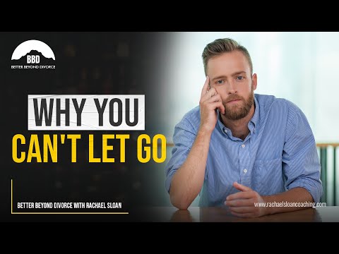 This is Why You Can't Let Go After Divorce