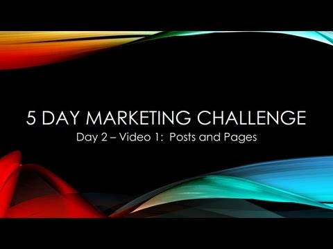 5 Day Marketing Challenge: Day 2-1 – Posts and Pages