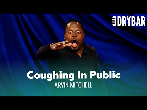 You Still Can't Cough In Public. Arvin Mitchell