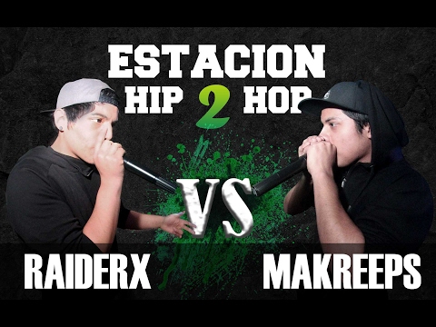 Raiderx vs Makreeps | ESTACIÓN HIPHOP 2 - SEMIFINAL