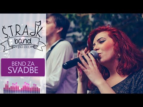 Š.T.R.A.J.K  - Svadba Novi Sad || Bend za svadbe